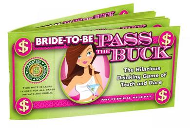 Bride To Be Pass The Buck - Click Image to Close