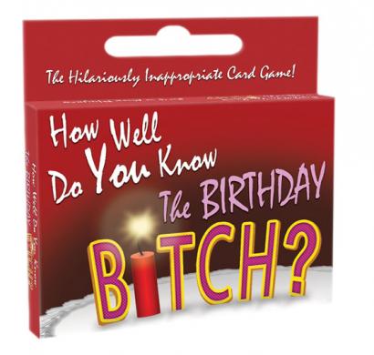 How Well Do You Know The Birthday Bitch?Card Game - Click Image to Close