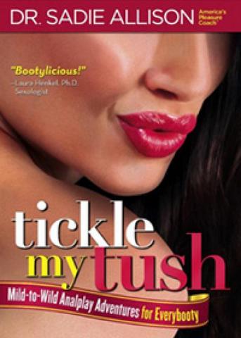 Tickle My Tush Mild To Wild Anal Play - Click Image to Close