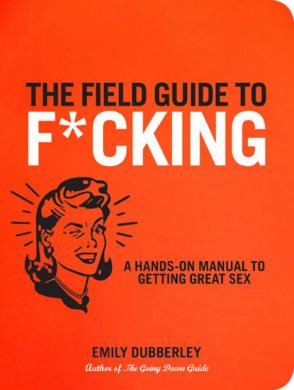 Field Guide To Fucking