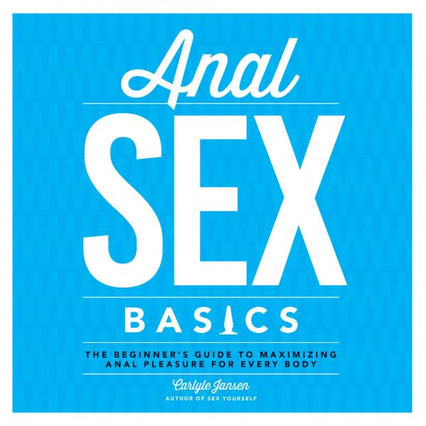 Anal Sex Basics Book by Carlyle Jansen - Click Image to Close